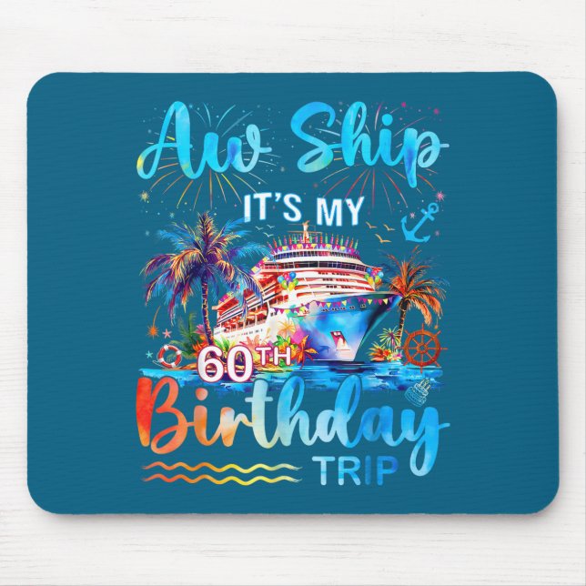 Tapis De Souris It's My 60th Birthday Trip Cruise Vacation Matchin (Devant)