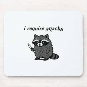 Tapis De Souris J'Ai Besoin De Snacks Chemise Raccoon Hommes Femme