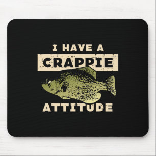 Tapis De Souris J'Ai L'Attitude De La Crappie Pêcher Poissons Drôl