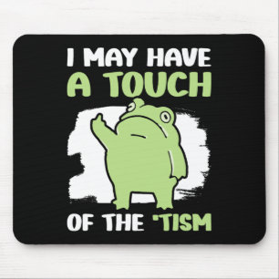 Tapis De Souris J'Ai Peut-Être Une Touche Du Tisme 5