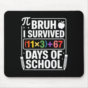 Tapis De Souris J'ai survécu 100 jours d'école Bruh équation mathé
