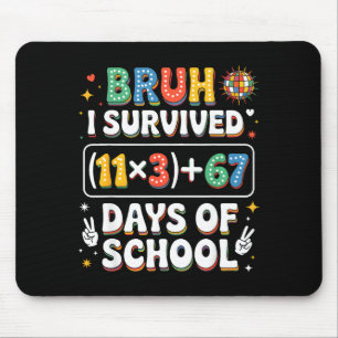 Tapis De Souris J'ai survécu 100 jours d'école Bruh Groovy Math Eq