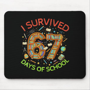 Tapis De Souris J'ai survécu 67 jours d'école drôle 67 mème enseig