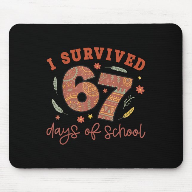 Tapis De Souris J'ai survécu 67 jours d'enseignants d'école élèves (Devant)