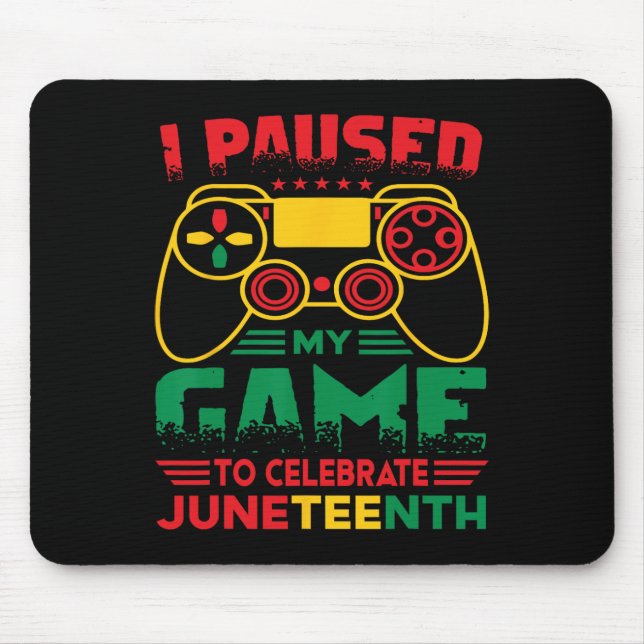 Tapis De Souris J'Ai Suspendu Mon Jeu Pour Célébrer Junetdix Black (Devant)