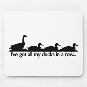 Tapis De Souris J'ai tous mes canards en rang...