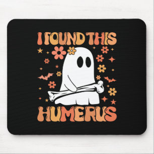 Tapis De Souris J'Ai Trouvé Ce Humerus Drôle Fantôme Saison Éffray