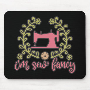 Tapis De Souris J'Ai Un Design De Couture Fantastique