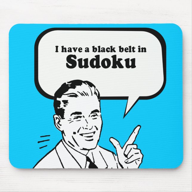 TAPIS DE SOURIS J'AI UNE CEINTURE NOIRE DANS SUDOKU (Devant)