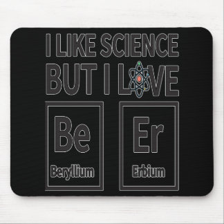 Tapis De Souris J'aime la Science mais j'aime la bière