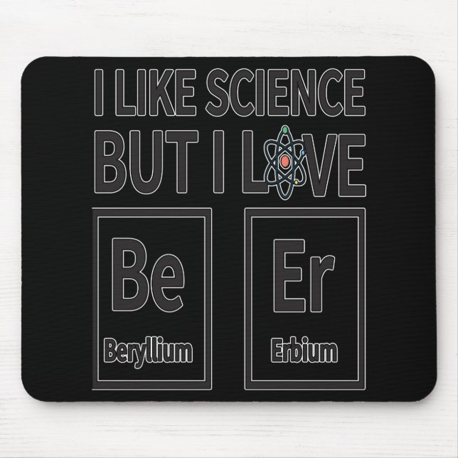 Tapis De Souris J'aime la Science mais j'aime la bière (Devant)