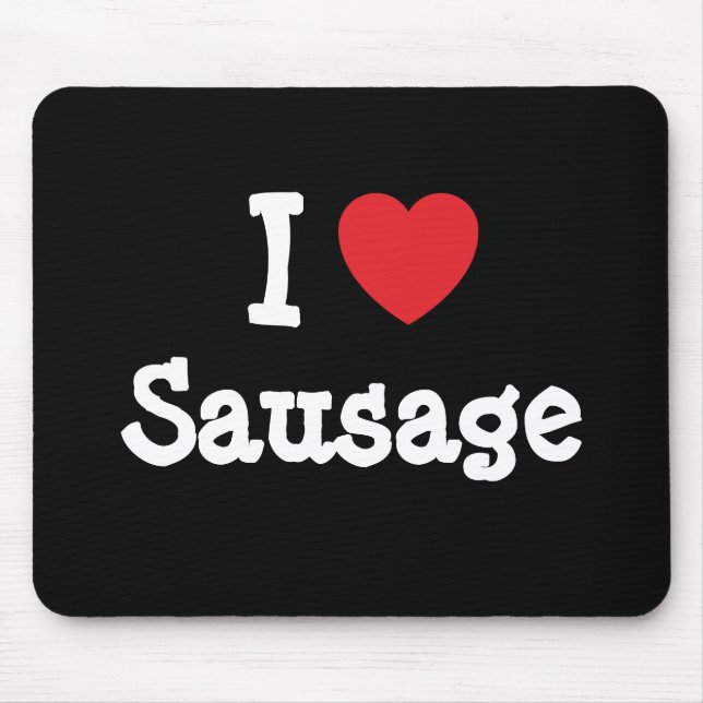 Tapis De Souris J'aime le coeur saucisson T-shirt (Devant)