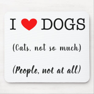 Tapis De Souris J'aime les chiens, les chats pas tellement, les ge