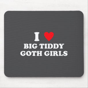 Tapis De Souris J'aime les filles gothiques aux gros seins drôle c