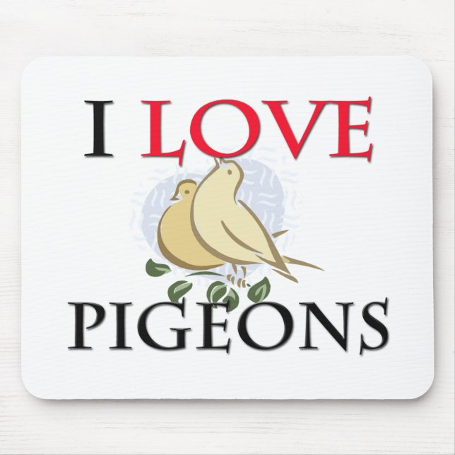 Tapis De Souris J'aime les pigeons (Devant)