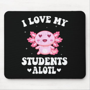 Tapis De Souris J'aime mes étudiants Alotl Mignon Saint-Valentin A