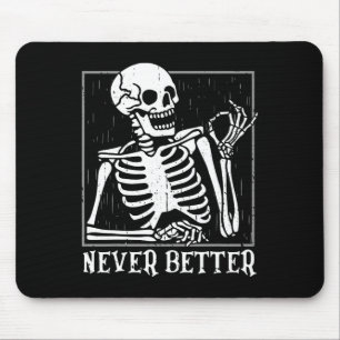 Tapis De Souris Jamais Mieux Skeleton Skeleton Halloween Pour Femm