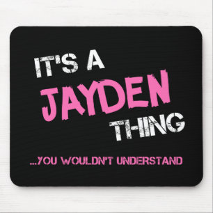 Tapis De Souris Jayden ce que tu ne comprendrais pas nom