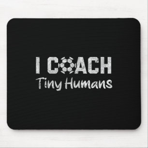 Tapis De Souris Je coach l'humour de football de minuscules humain
