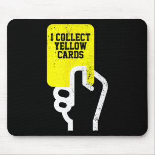 Tapis De Souris Je collectionne les Cartons Jaunes, Citation Drôle