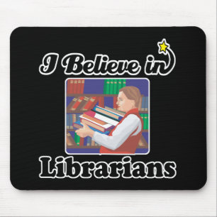 Tapis De Souris je crois aux bibliothécaires