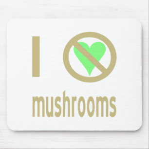 Tapis De Souris Je déteste les champignons Pas d'amour