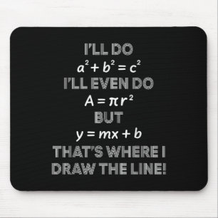Tapis De Souris Je ferai même ça, c'est où je trace la ligne Math 