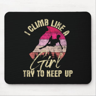 Tapis De Souris Je grimpe comme une fille, essayez de suivre - Esc