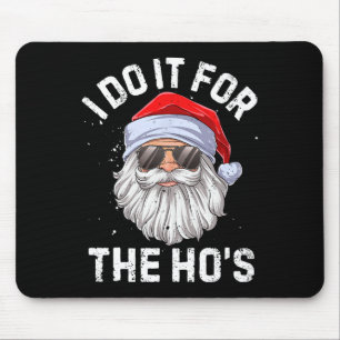 Tapis De Souris Je le fais pour le Noël Drôle de Ho's