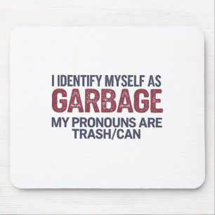 Tapis De Souris Je M'Identifie Comme Garbyge Funny Garge Pour Trum