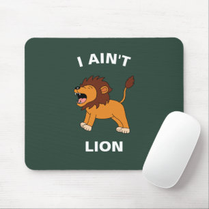Tapis De Souris Je n'ai pas de lion drôle de faune sauvage Jungle 