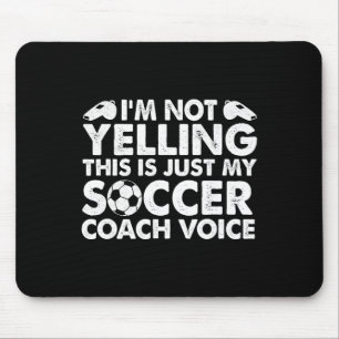 Tapis De Souris Je Ne Crie Pas C'est Juste Ma Voix De Coach De Foo