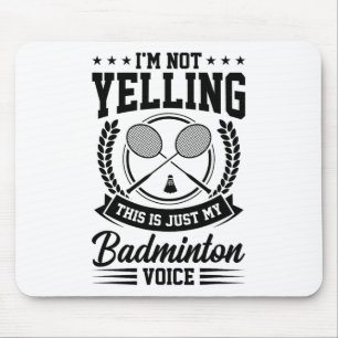 Tapis De Souris Je ne crie pas que c'est juste mon badminton Voice