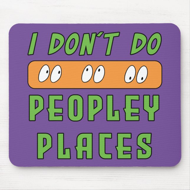 Tapis De Souris Je ne fais pas Peopley Places (Devant)