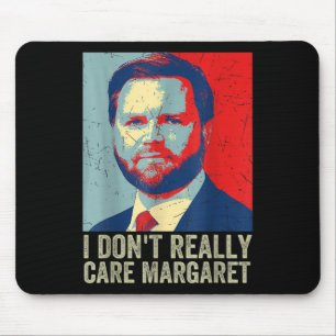 Tapis De Souris Je Ne M'Occupe Pas Vraiment De Margaret Funny Trum