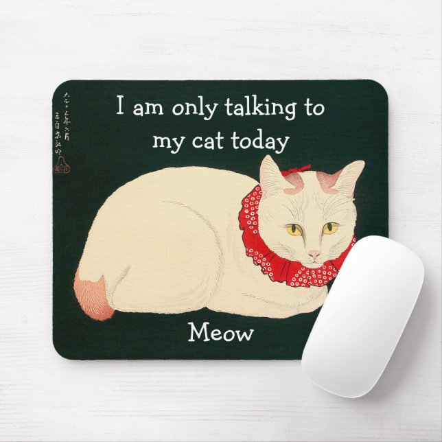 Tapis De Souris Je ne parle qu'à MON CAT aujourd'hui (Avec souris)