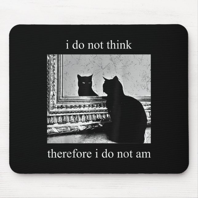 Tapis De Souris Je Ne Pense Donc Pas Que Je Ne Sois Pas Design Co. (Devant)