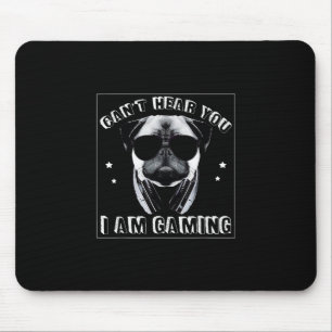 Tapis De Souris Je ne peux pas t'entendre Je suis Jeu Amoureux Car