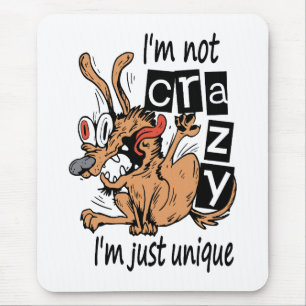 Tapis De Souris Je ne suis pas folle, je suis juste unique.