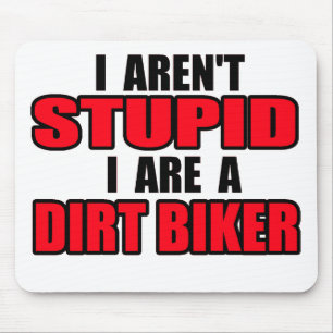 Tapis De Souris Je ne suis pas stupide - Vélo irrégulier Motocross