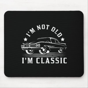 Tapis De Souris Je Ne Suis Pas Vieux Im Clic Funny Car Graphisme -