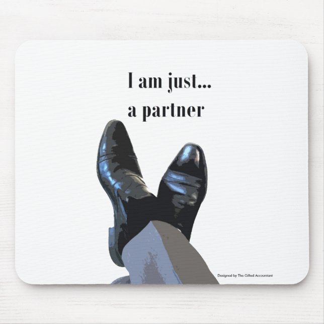 Tapis De Souris "Je Ne Suis Qu'Un Partenaire" (Devant)