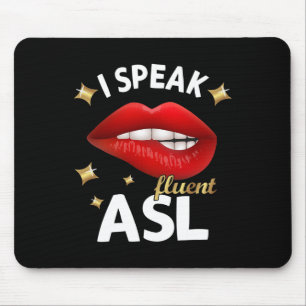 Tapis De Souris Je parle couramment ASL - langue des signes Sensib