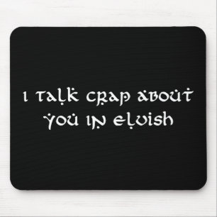 Tapis De Souris Je Parle D'Ennemi De Toi À Elvish Funny