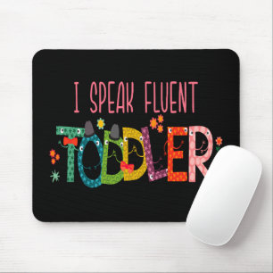 Tapis De Souris Je parle Fluent Toddler - Maman, Garderie Enseigna