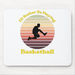 Tapis De Souris Je préfère jouer au basket-ball