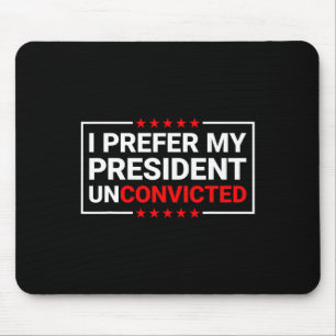 Tapis De Souris Je Préfère Que Mon Président Ne Soit Pas Condamné