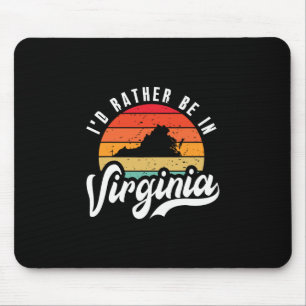Tapis De Souris Je préférerais être en Virginie