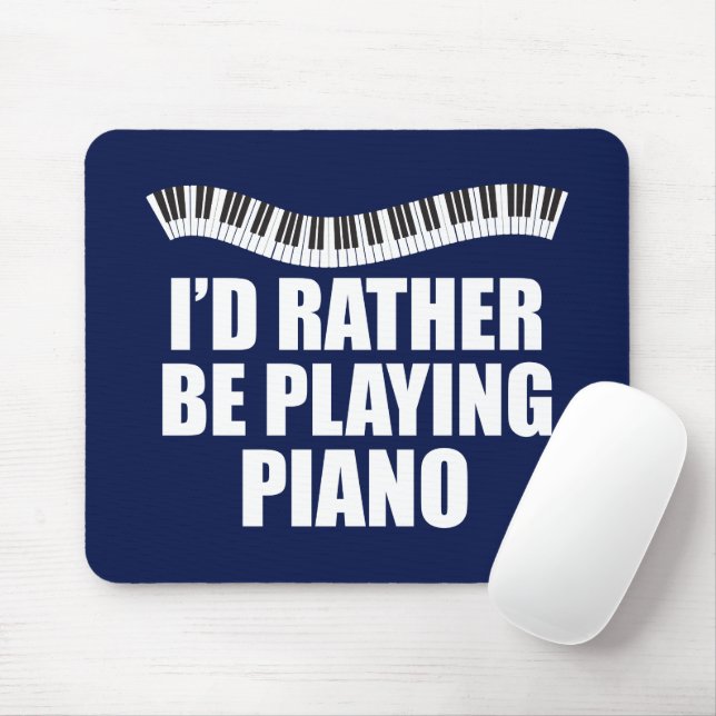 Tapis De Souris Je Préférerais Jouer Piano Funny Pianiste (Avec souris)