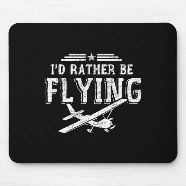 Tapis De Souris Je préférerais piloter Pilotes avion cadeau pilote (Devant)